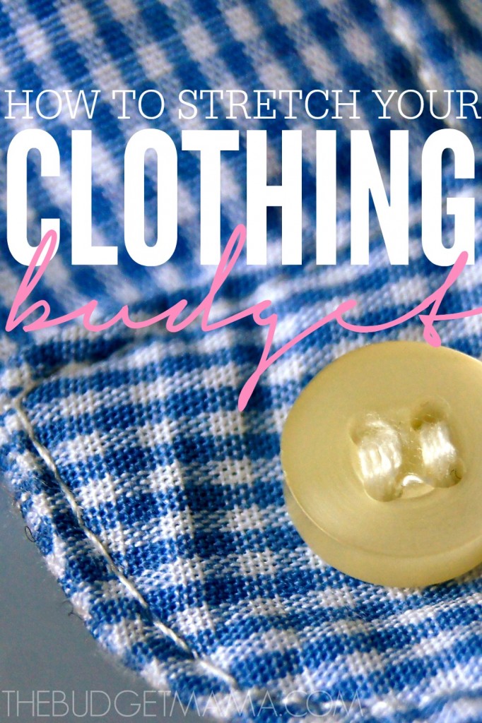 When you're on a tight budget, these tips will help you figure out how to stretch your clothing budget to save your family money!