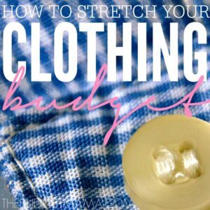 How to Stretch Your Clothing Budget SQ