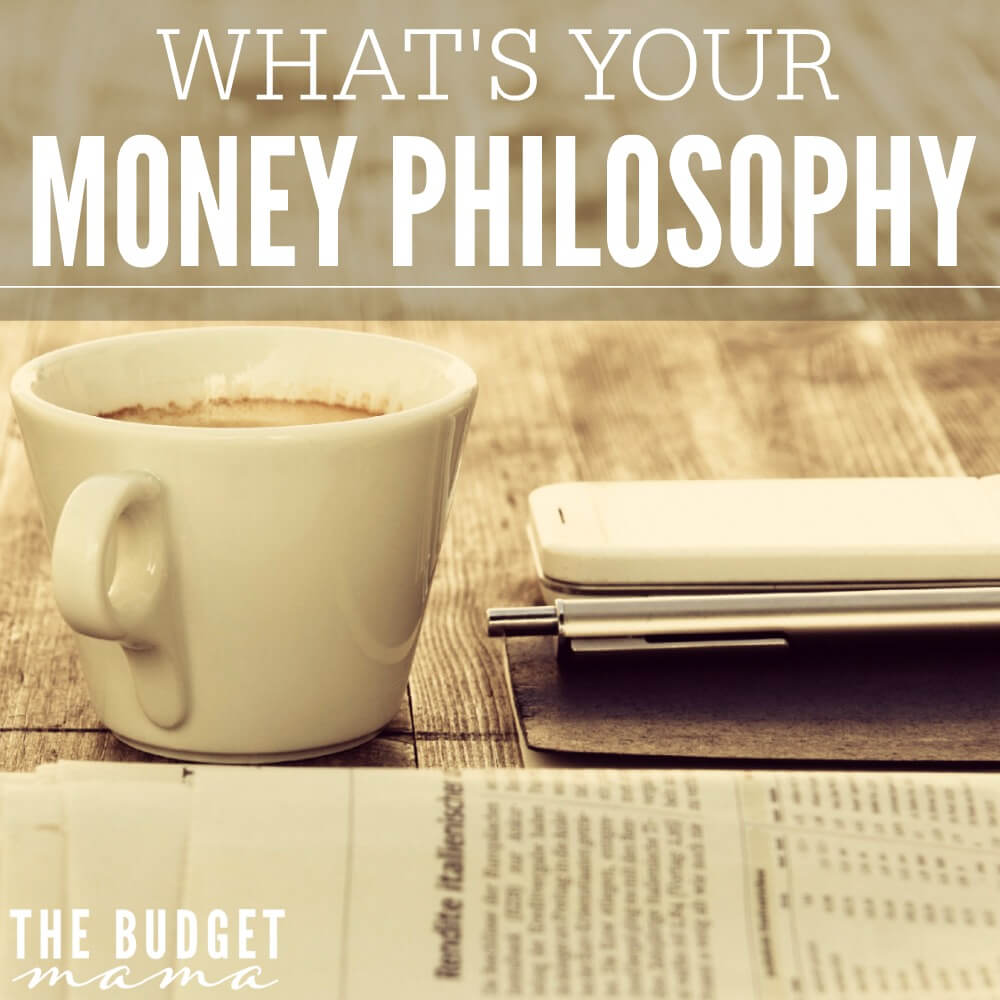 What's your money philosophy? Knowing what you value most when it comes to your money is important to figuring out how money can best serve you.