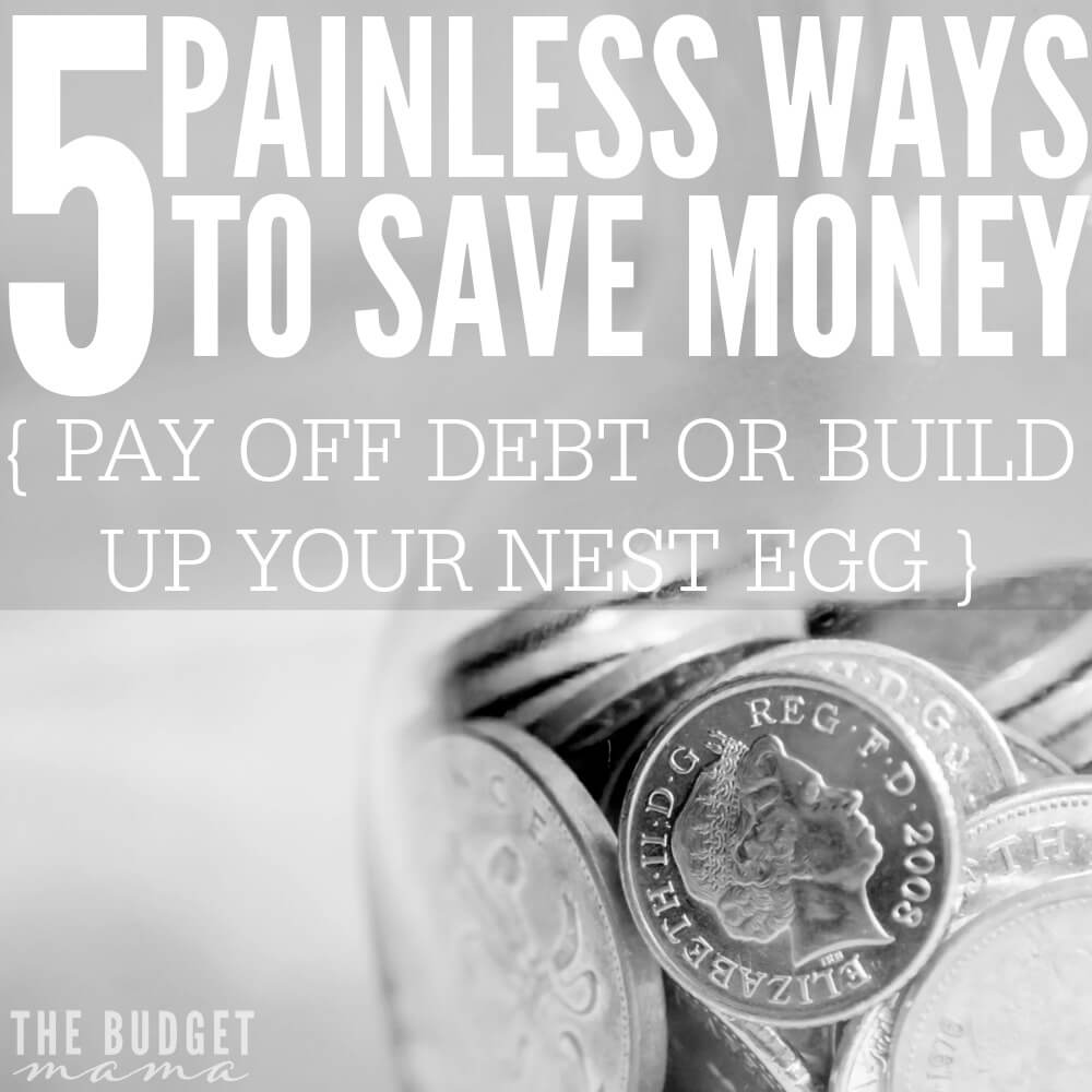 These 5 painless ways to save money will help you build up your emergency fund, eliminate debt, and add more money to your budget faster and easier.