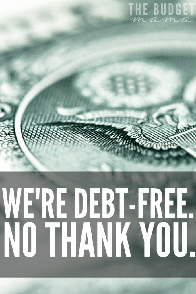 "We're debt-free. No thank you." Was the statement that started my desire to live a debt-free life. Read more to find out why I love this statement so much and hopefully it will encourage you!