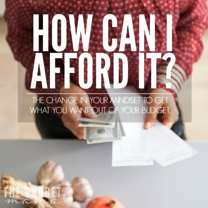 How can I afford it? This is a question that can fundamentally change the way you view your budget for the better. This will challenge you to make financial goals that bring you more financial peace.