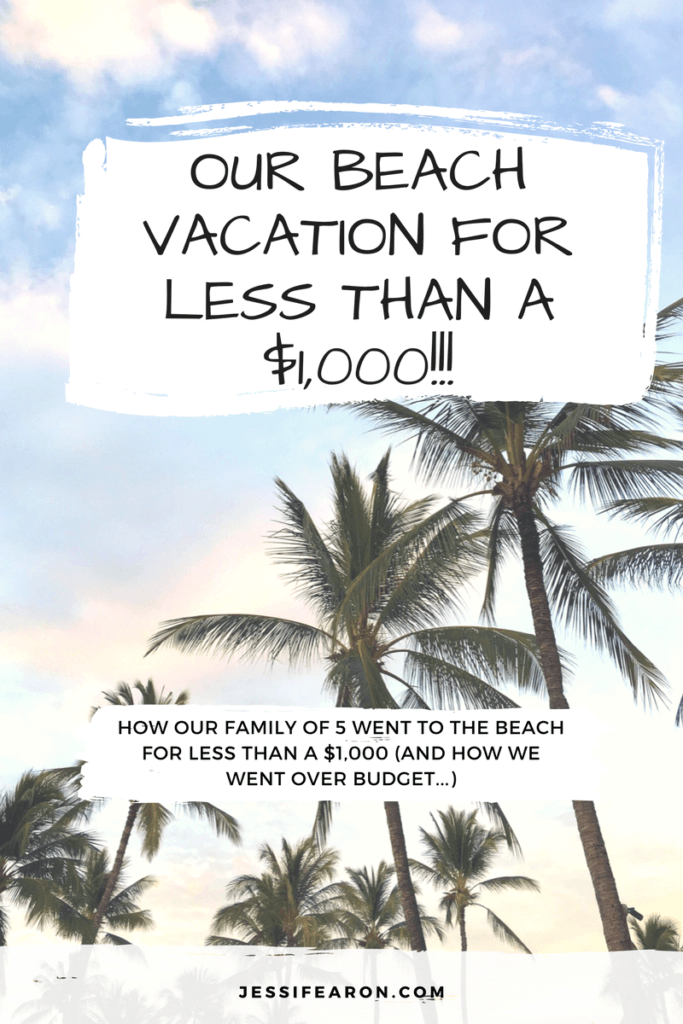 Beach vacation for less than a $1,000; How our family of 5 went to the beach and stayed under our $1,000 budget! Also, how we went over budget in some categories. 
