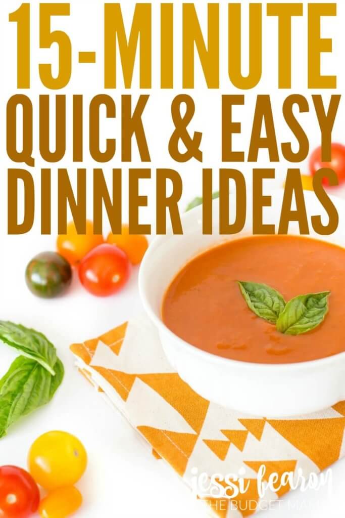 15-Minute Dinner Ideas; Get dinner on the table quick with this quick and easy dinner ideas!