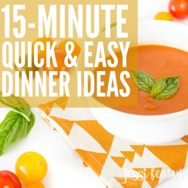 15-Minute Dinner Ideas; Get dinner on the table quick with this quick and easy dinner ideas!