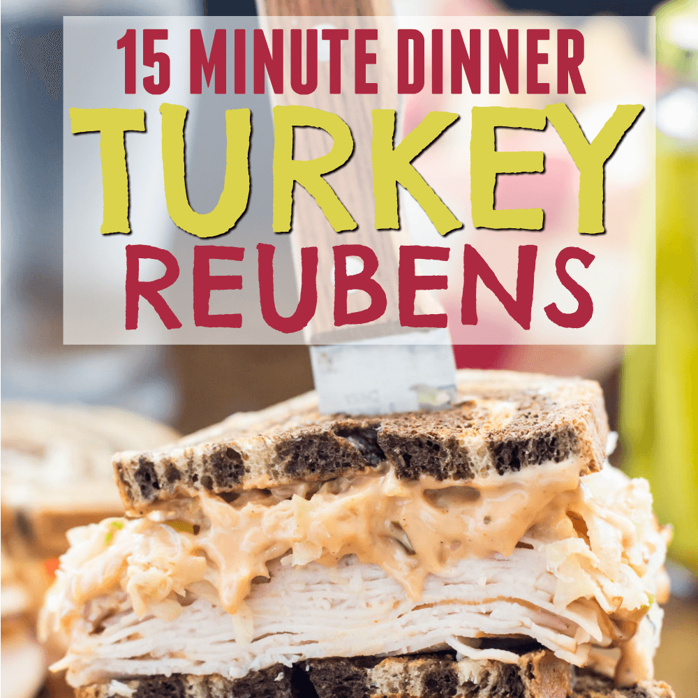 15-minute-dinner-turkey-reubens-featured