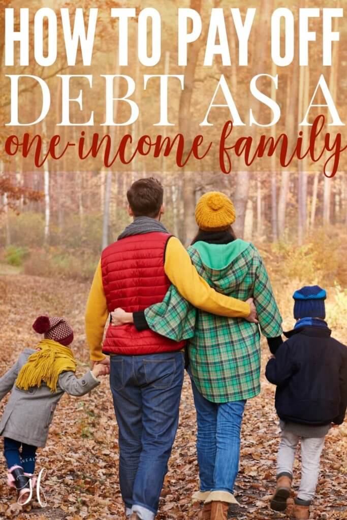 How to pay off debt as a one-income family.