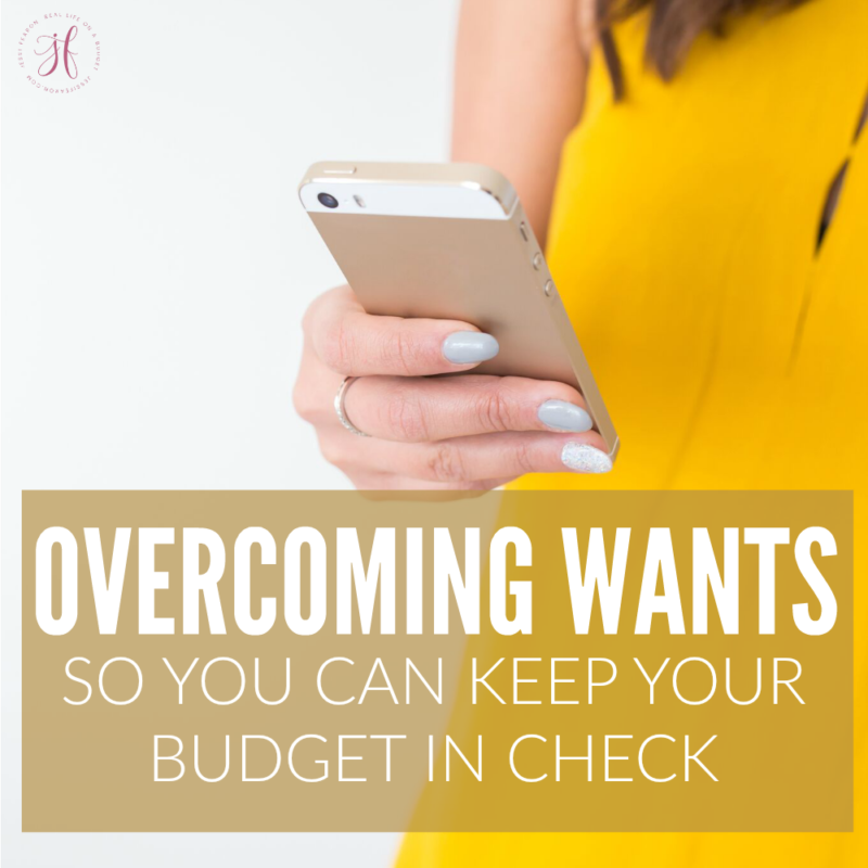 Overcoming wants is hard. I should know - I've wrecked our budget more times than I can count because of my wants. So I'm swallowing my pride and sharing how our budget has been wrecked and what I'm living without because of it.