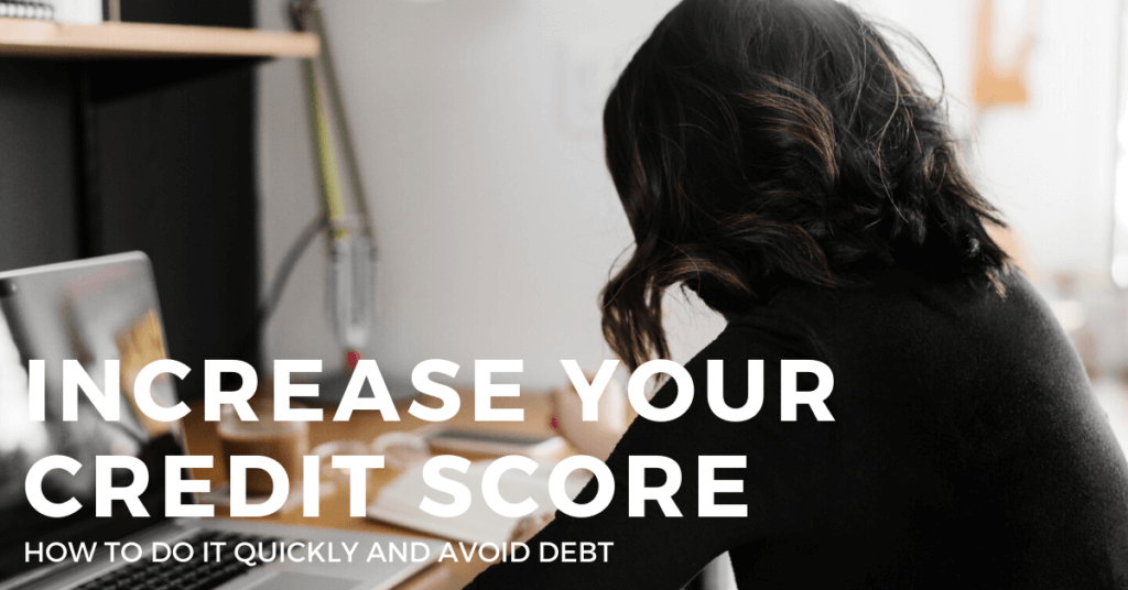 Want to avoid sinking back into debt but need to increase your credit score? Here's how to increase your credit score quickly!