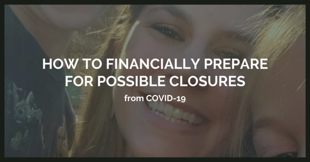 How do you prepare financially for COVID-19 and what do you do if you're already being affected by closures? Here's is what my family is experiencing and how you can prepare.