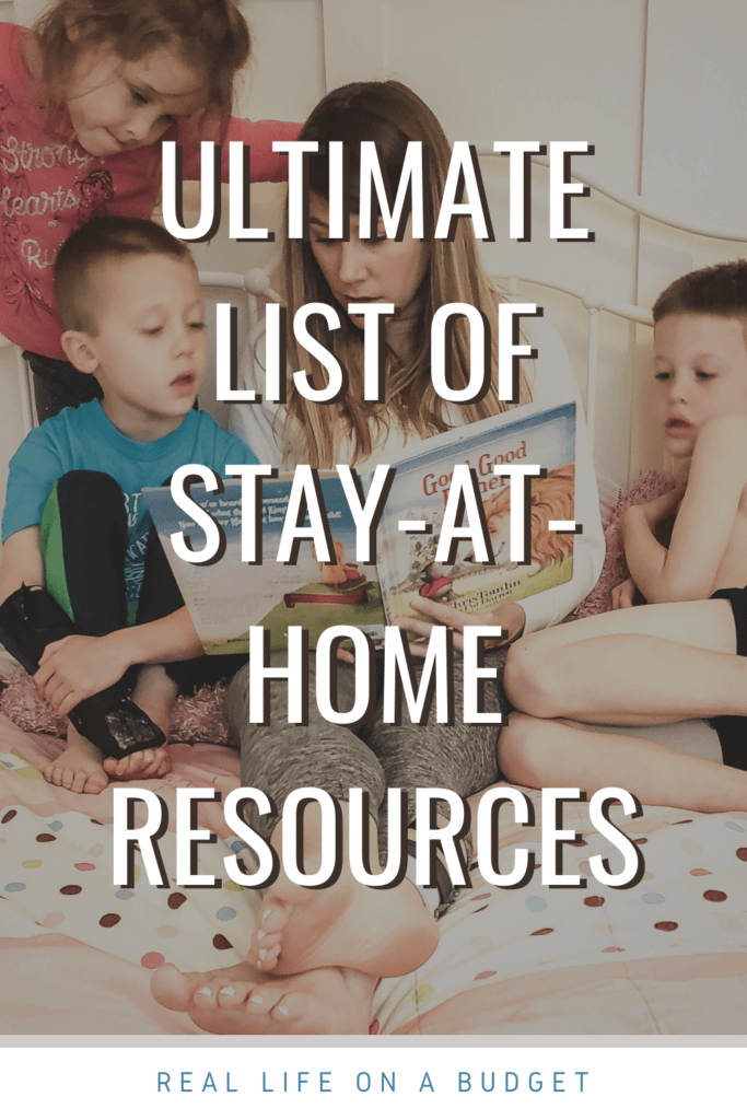 Need some ideas for stay-at-home resources for being stuck at home with kids all day? Here is the ultimate list of resources available!