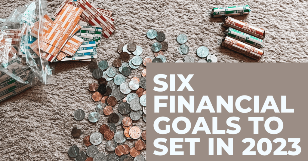 If you've never set financial goals before it's time to do it! Here are 6 financial goals to make a priority in 2023!