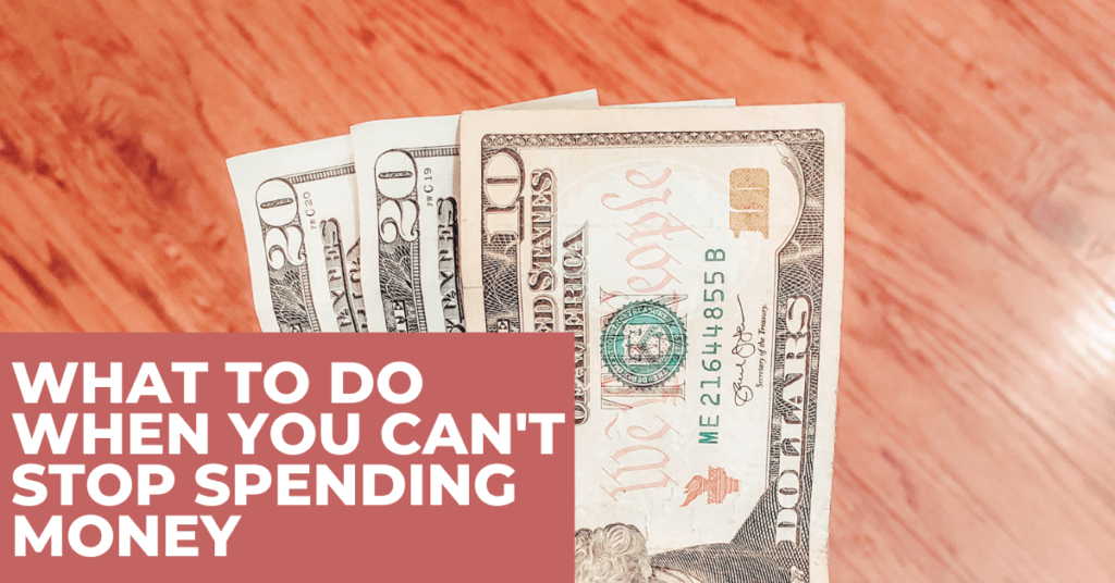 What do you do when you can't stop spending money? Here are a few ways to make it possible to stop the overspending and start controlling your money.