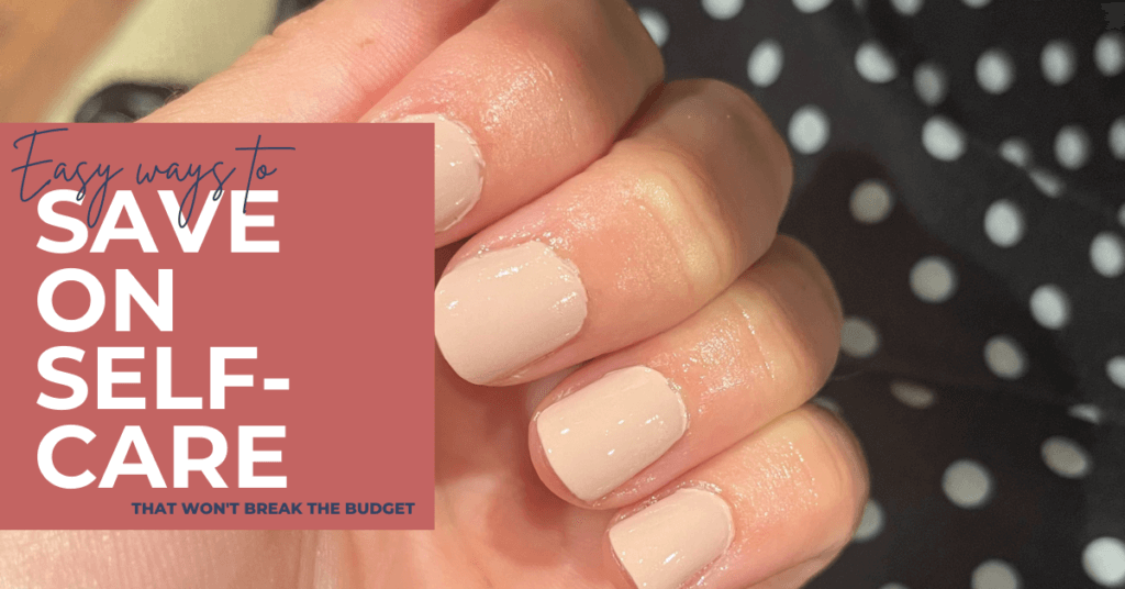 Budgeting for self care doesn't have to be a pain. Here are some ways to save on self care so you can take care of yourself without breaking the budget.