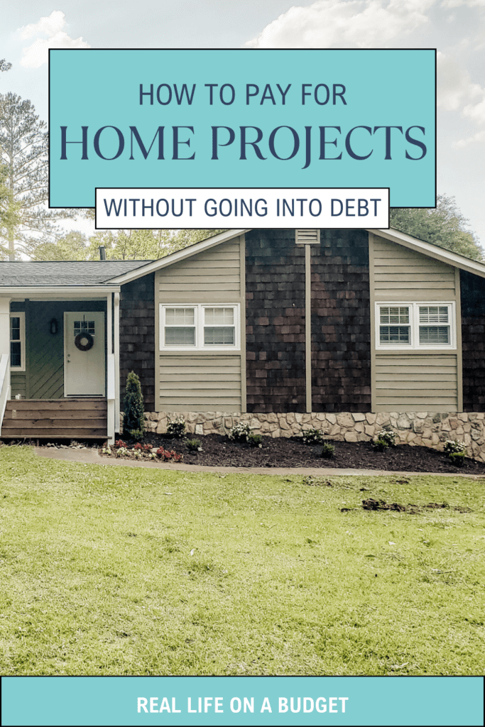 How to pay for home projects without going into debt - this is exactly how we've done tens of thousands of updates and repairs without debt!