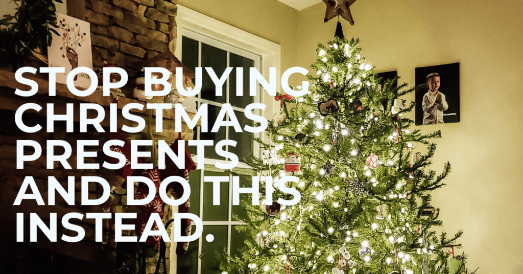 Instead of buying Christmas presents this year give your family financial peace of mind by doing this one thing!