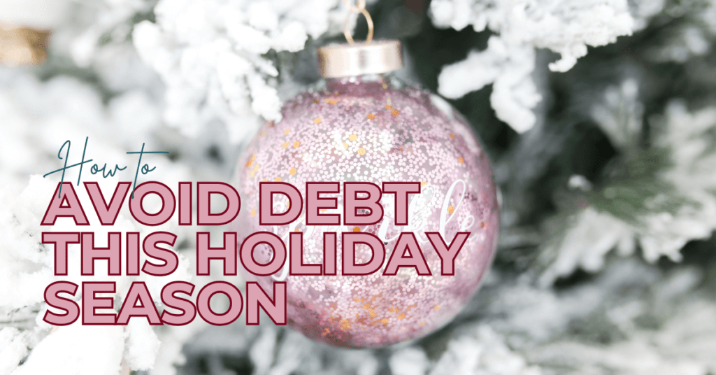 Let's not start the New Year off deeper in debt! Here's how to avoid debt this holiday season and stick to your Christmas budget!