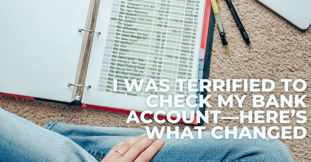 Afraid to check your bank account? You're not alone. Here's how I overcame the fear and took control of my money—one small step at a time.